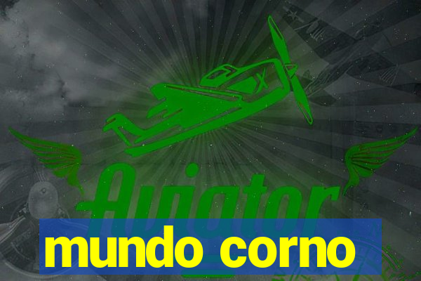 mundo corno